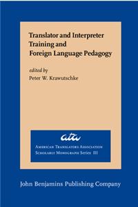 Translator and Interpreter Training and Foreign Language Pedagogy