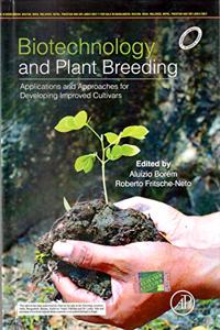 Biotechnology and Plant Breeding: Applications and Approaches for Developing Improved Cultivars