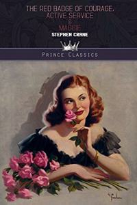 The Red Badge of Courage, Active Service & Maggie