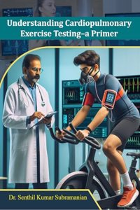 Understanding Cardiopulmonary exercise testing â€“ A Primer