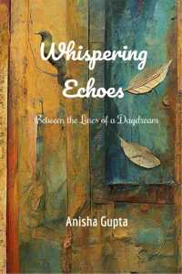 Whispering Echoes Between the Lines of a Daydream