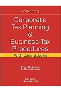 Corporate Tax Planning & Business Tax Procedures With Case Studies