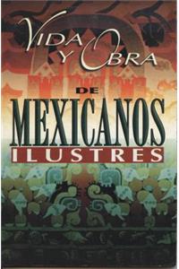 Vida y Obra de Mexicanos Ilustres