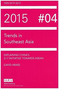 Explaining China's 2+7 Initiative Towards ASEAN