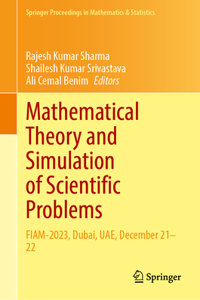 Mathematical Theory and Simulation of Scientific Problems