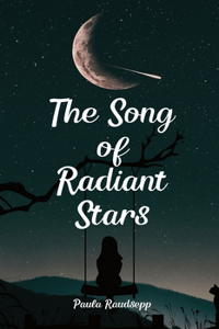 The Song of Radiant Stars