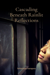 Cascading Beneath Rainlit Reflections
