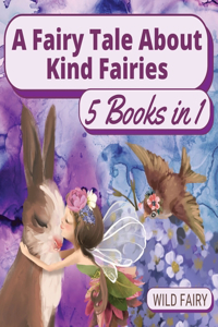 Fairy Tale About Kind Fairies