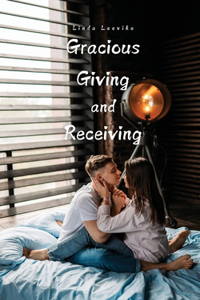 Gracious Giving and Receiving