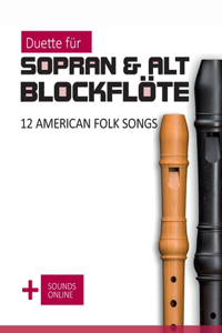 Duette für Sopran & Alt Blockflöte - 12 American Folk Songs