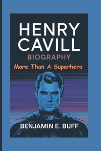 Henry Cavill Biography