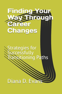 Finding Your Way Through Career Changes