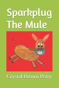 Sparkplug The Mule