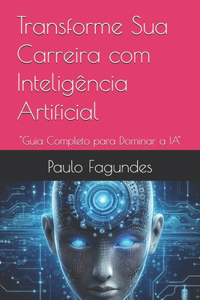 Transforme Sua Carreira com Inteligência Artificial