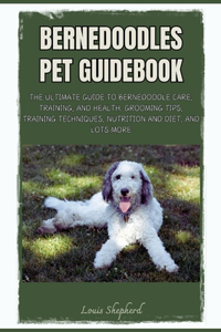 Bernedoodles Pet Guidebook