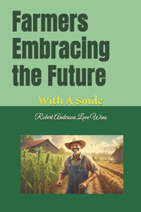 Farmers Embracing the Future