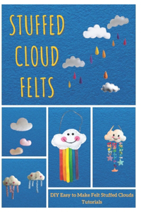 Stuffed Cloud Felts