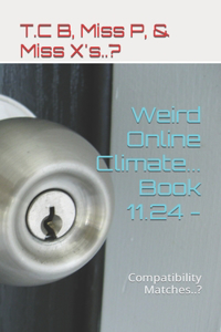 Weird Online Climate... Book 11.24 -