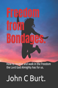 Freedom from Bondages.