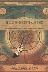 Art and Science of Wand Magic