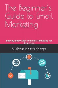 The Beginner's Guide to Email Marketing