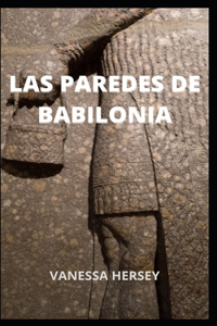 Las Paredes de Babilonia