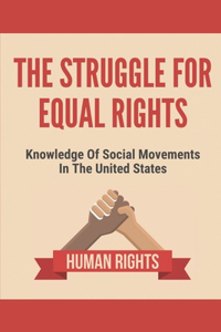 The Struggle For Equal Rights