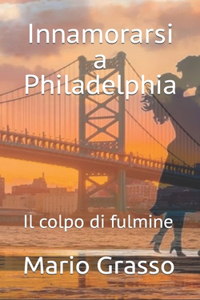 Innamorarsi a Philadelphia