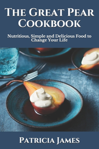 The Great Pear Cookbook