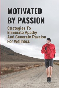 Motivated By Passion