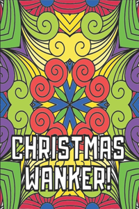 Christmas Wanker!