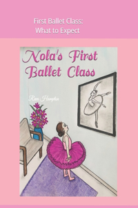 Nola's First Ballet Class