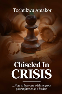 Chiseled in Crisis
