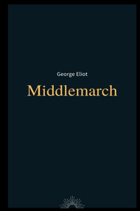 Middlemarch by George Eliot