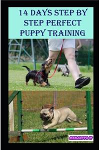 14 Days Step by Step Perfect Puppy Training Guide
