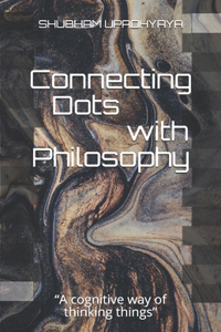 Connecting Dots with Philosophy