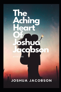 Aching Heart of Joshua Jacobson