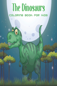 The Dinosaurs Coloring Book For Kids