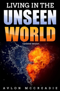 Living in the unseen world