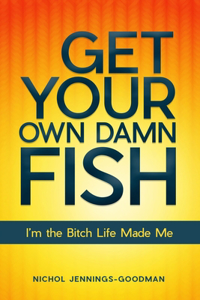 Get Your Own Damn Fish