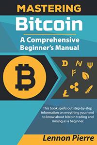 Mastering Bitcoin A Comprehensive Beginner's Manual