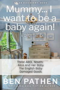 Mummy... I Want To Be A Baby Again (Vol 6)