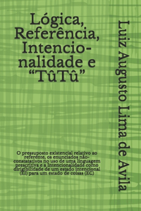 Lógica, Referência, Intencionalidade e 