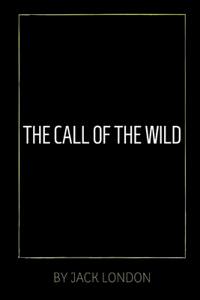 The Call of the Wild by Jack London