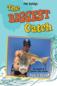 The Biggest Catch