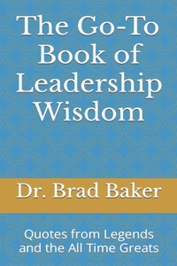 Go-To Book of Leadership Wisdom