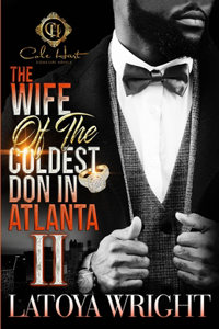 Wife Of The Coldest Don In Atlanta 2