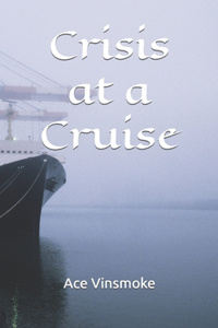 Crisis at a Cruise
