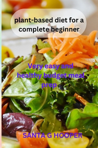 plant-based diet for a complete beginner