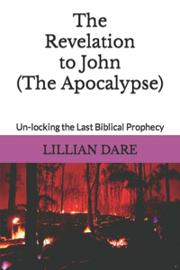 Revelation to John (The Apocalypse)